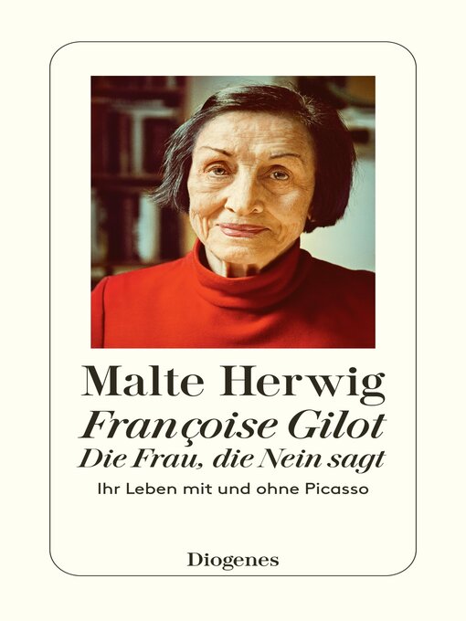 Title details for Françoise Gilot – Die Frau, die Nein sagt by Malte Herwig - Available